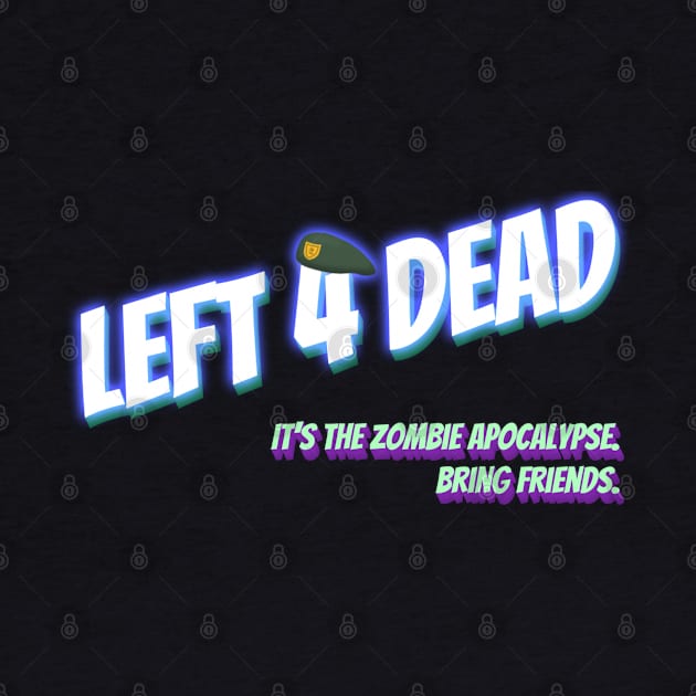 Left 4 Dead - Bring Friends by Arcade 904